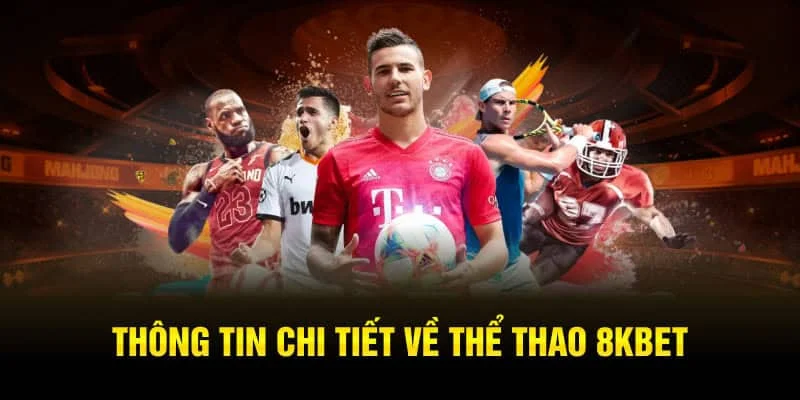 Giới thiệu sảnh thể thao 8KBET